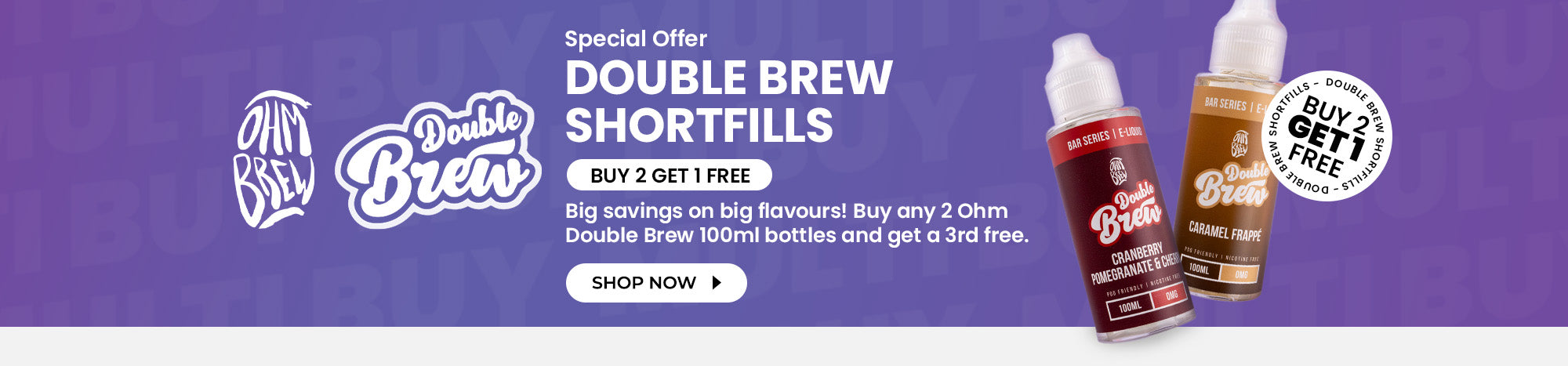 Ohm Brew Double Brew 100ml Shortfills - Buy 2, Get 1 Free