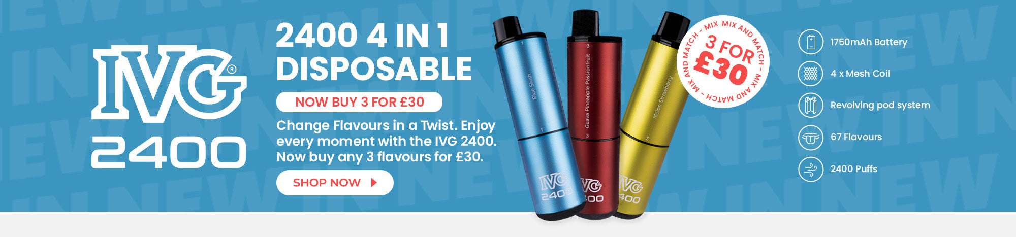 Buy the IVG 2400 4 in 1 Disposable Kit - Now any 3 flavours for £30!