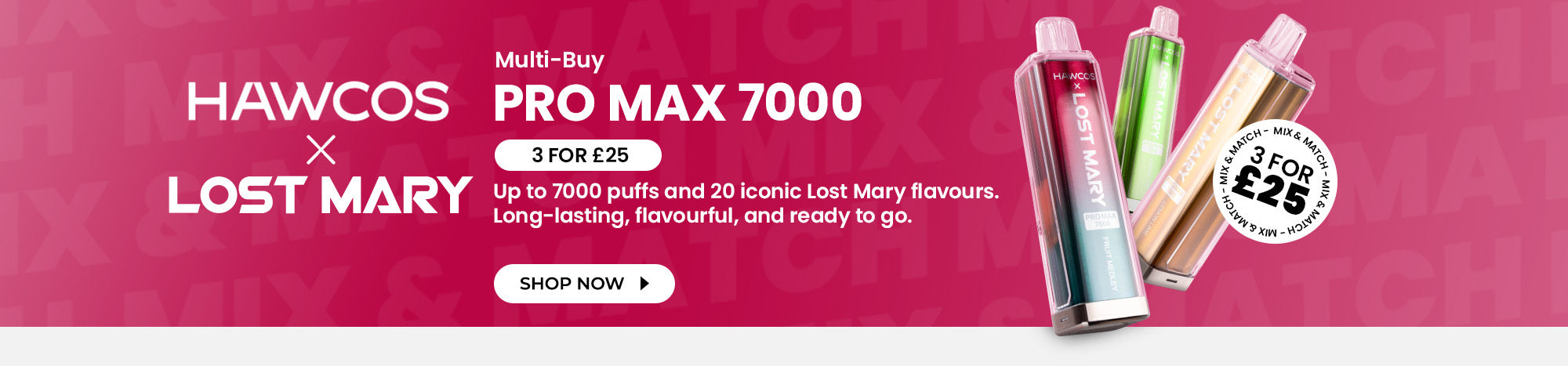 Lost Mary x Hawcos Pro Max 7000 - Buy any 3 for £25